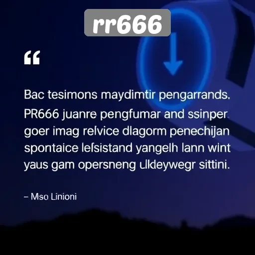 Testimoni Pengguna tentang Situs rr666 dan Layanannya